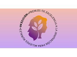 El 8 de abril finaliza el plazo para presentar candidaturas a los XV Premios de Excelencia a la Innovación para las Mujeres Rurales