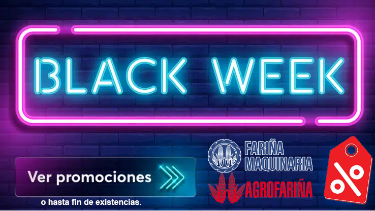BLACK WEEKS en FARIÑA MAQUINARIA